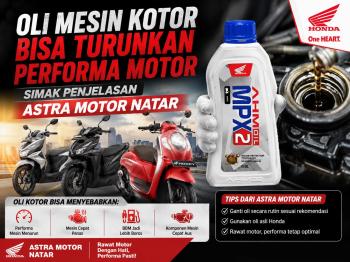 Oli Mesin Kotor Bisa Turunkan Performa Motor, Simak Penjelasan Astra Motor Natar